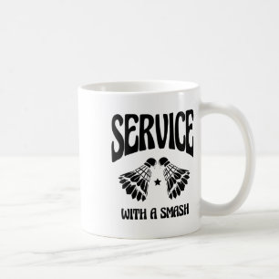Fly High With Every Shuttle Badminton Player Shutt Coffee Mug