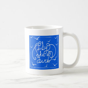 Fly Like A Bird Coffee Mug