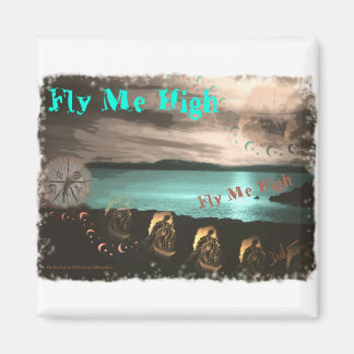 Fly Me High Magnet