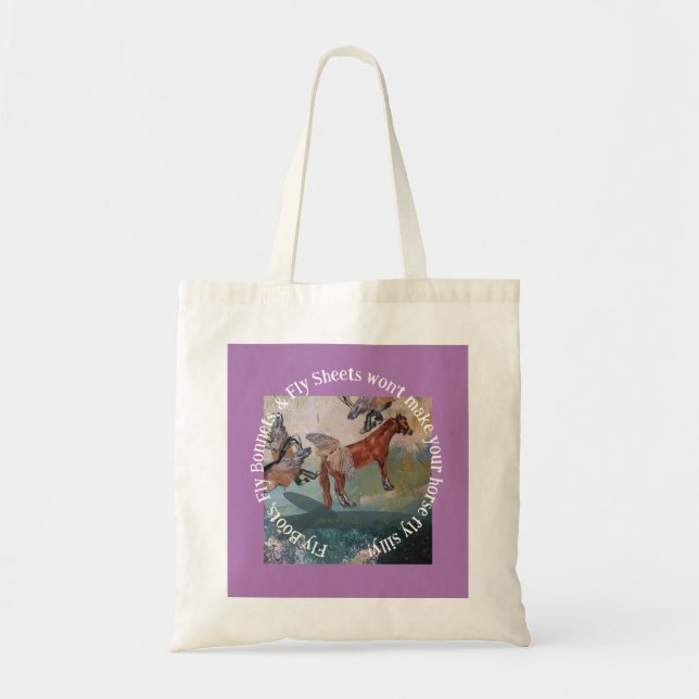 fly sheets won't make your horse fly silly tote bag (Front)