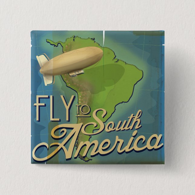 Fly To South America 2 Inch Square Button (Front)
