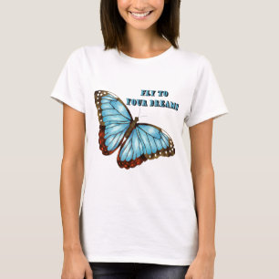 Fly to Your Dreams T-Shirt