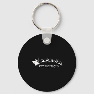 Fly You Fools Funny Wizard Reindeer Christmas For Keychain