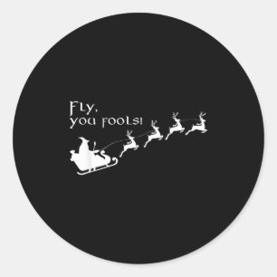 Fly You Fools Santa Sleigh Reindeer Christmas  Classic Round Sticker