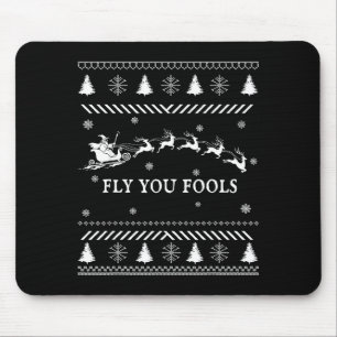 Fly You Fools Wizard Santa Sleigh Reindeer Ugly Ch Mouse Pad