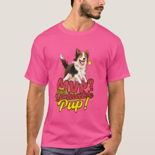 Flyball Border Collie Dog Most Valuable Pup! T-Shirt
