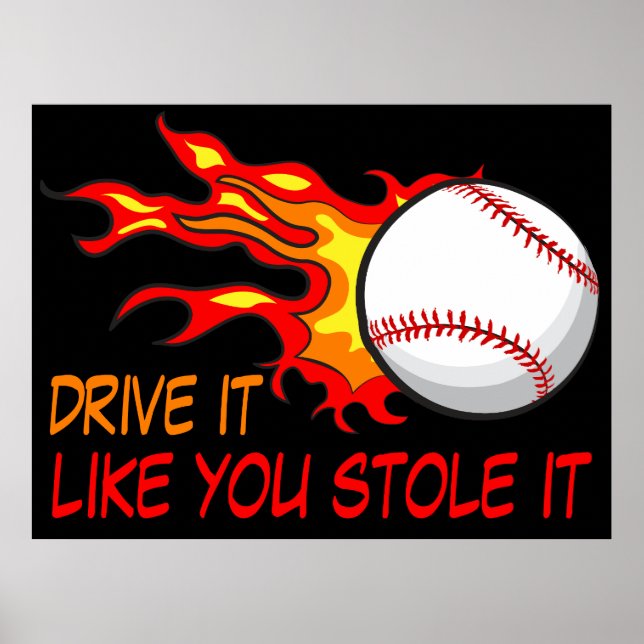 Flying Baseball Ball in Flames with Funny Quote Poster (Front)