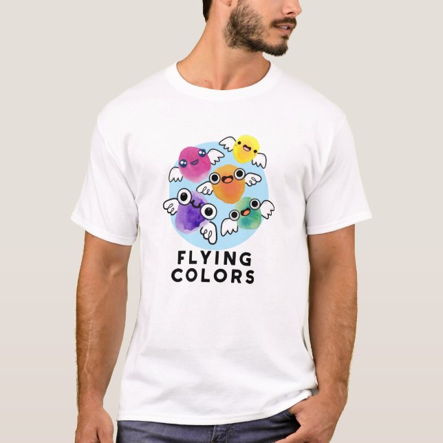 Flying Colours Funny Colourful Wings Pun  T-Shirt (Front)