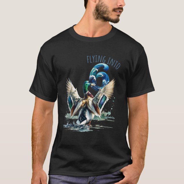Flying into 6 Duck Hunting 6th Birthday Party 6 Ye T-Shirt (Front)