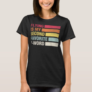 Flying Is My Second Favourite F Word Vintage Funny T-Shirt