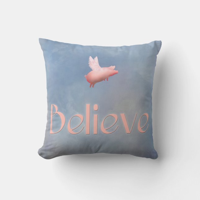 Flying Pig-Believe Throw Pillow (Front)