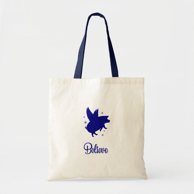 Flying Pig Believe Tote Bag (Front)