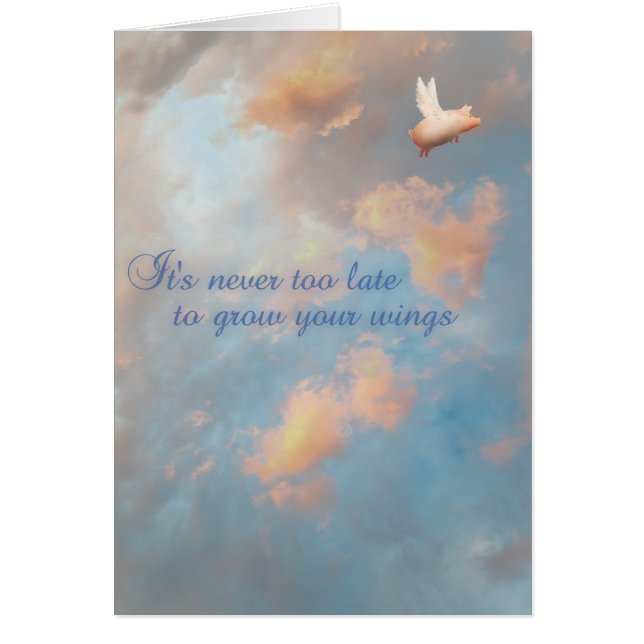 flying pig card-never too late to grow your wings (Front)