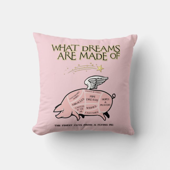 Flying Pig Cuts-What Dreams Are Made Of Throw Pillow (Front)