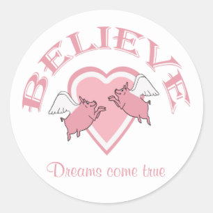 Flying Pigs Believe Classic Round Sticker