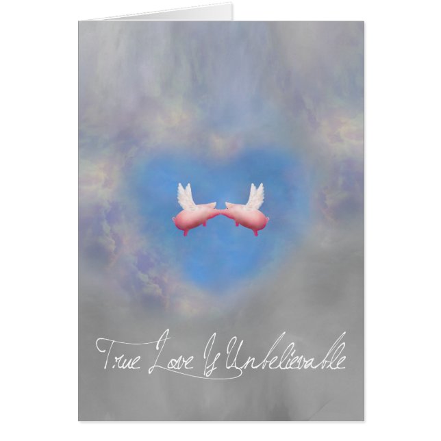 Flying Pigs Kissing-True Love Is Unbelievable (Front)