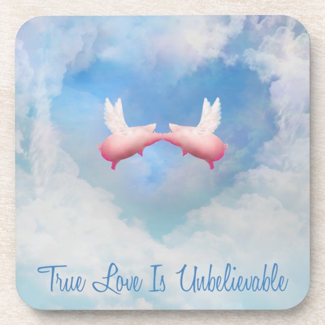 Flying Pigs Kissing-True Love Is Unbelievable Coaster (Front)