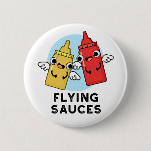 Flying Sauces Funny Food Pun  2 Inch Round Button
