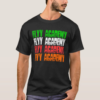 flyy academy, Flyy Academy, Flyy Academy, Flyy ... T-Shirt