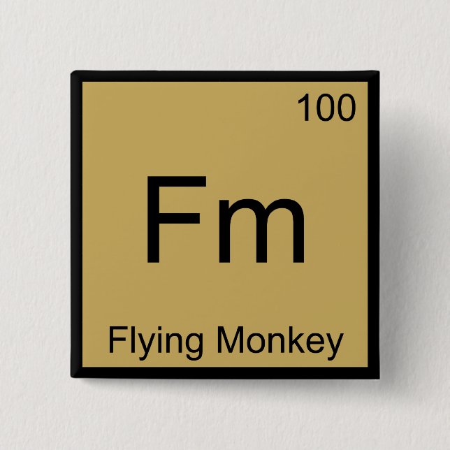 Fm - Flying Monkey  Chemistry Element Symbol Tee 2 Inch Square Button (Front)