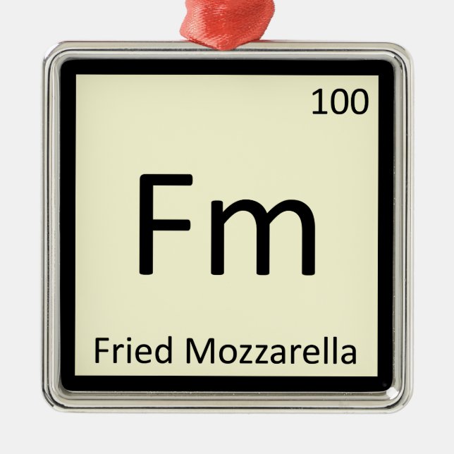Fm - Fried Mozzarella Appetizer Chemistry Symbol Metal Ornament (Front)