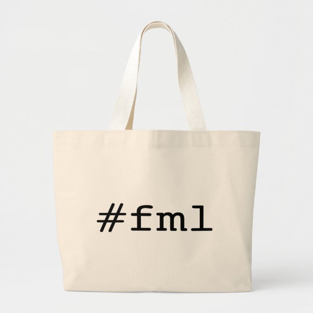 FML (hashtag) Large Tote Bag (Front)