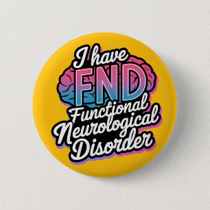 FND Functional Neurological Disorder invisible dis 2 Inch Round Button