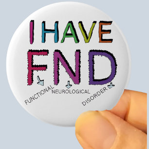FND Functional Neurological Disorder invisible dis 2 Inch Round Button