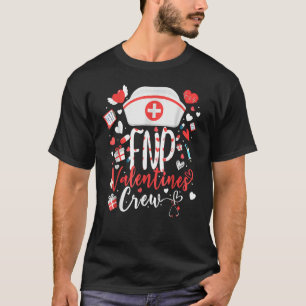 FNP LOVE Stethoscope Nurse Life FNP Valentines Nur T-Shirt