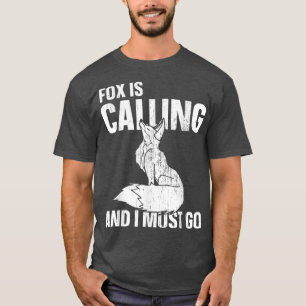 Fo Is Calling And I Must GoFo 1447  T-Shirt