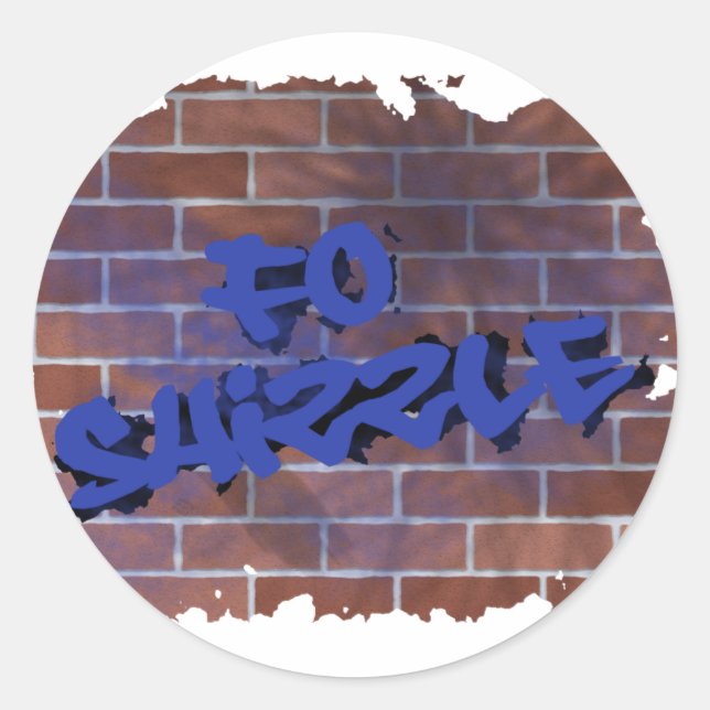 fo shizzle graffiti  design  classic round sticker (Front)
