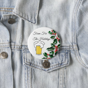 Foam For The Holidays, Funny, Beer Glass 3 Inch Round Button