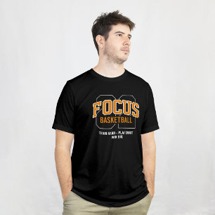 Focus Basketball — Train Hard, Play Smart, Win Big T-Shirt