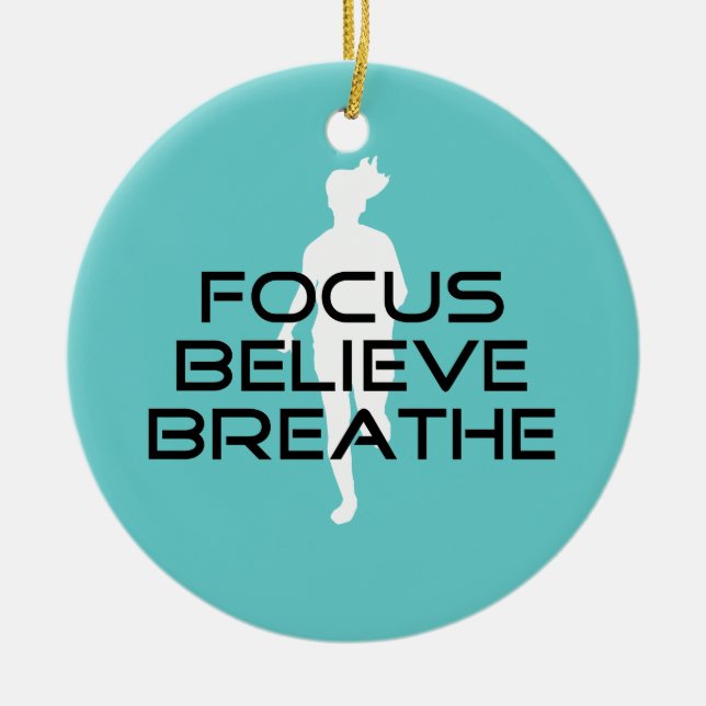 Focus Believe Breathe Ceramic Ornament (Front)