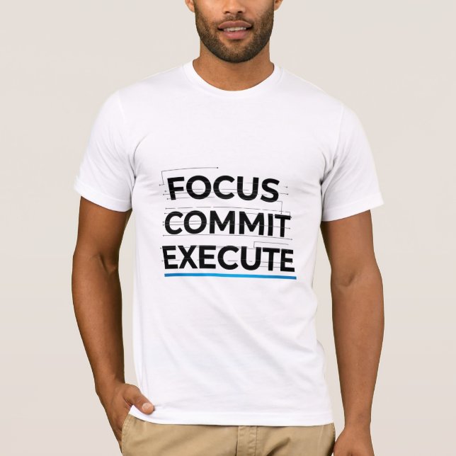 Focus Commit Execute Tech T-Shirt (Front)
