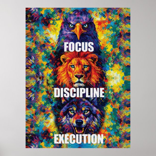 Focus Discipline Execution Eagle Lion Wolf Motivat Poster (Front)