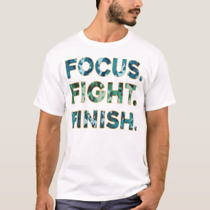 Focus.Fight.Finish.Typography T-shirt Design