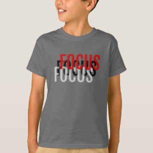 Focus Focus Focus T-Shirt