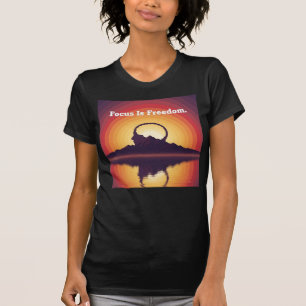 Focus Is Freedom — The Art of Clear Attention T-Shirt