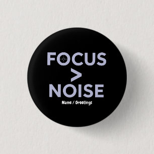 FOCUS > NOISE Motivational Modern Typography 1 Inch Round Button