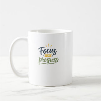 Focus On Progress Motivational Quote Typography Coffee Mug