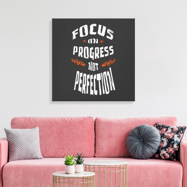 FOCUS ON PROGRESS NOT PERFECTION CANVAS PRINT (Insitu(LivingRoom))