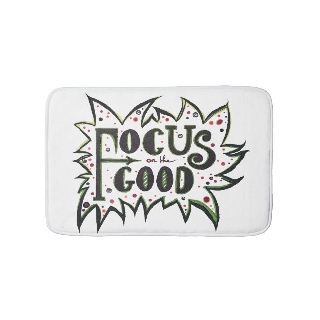 Focus on the GOOD! Inspirational illustrated quote Bath Mat (Front)