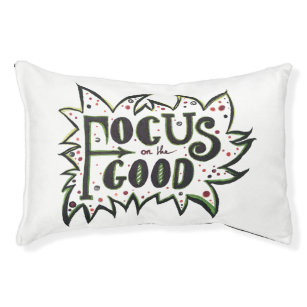 Focus on the GOOD! Inspirational illustrated quote Pet Bed
