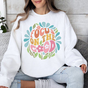 Focus On The Good Positive Message Retro Sweatshirt