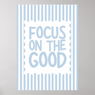Focus on the Good Poster