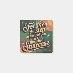 Focus On The Step In Front Of You Post-it Notes