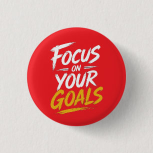 Focus On Your Goals Motivational 1 Inch Round Button