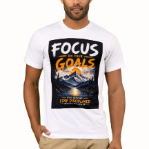 Focus On Your Goals Motivational T-Shirt Design