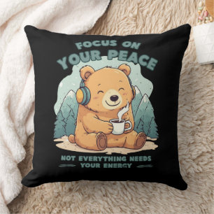 Focus on Your Peace Cute Bear Cozy Throw Pillow